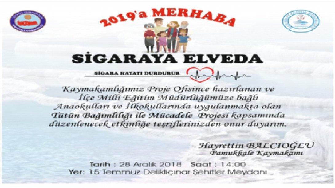 2019 ´A MERHABA SİGARAYA ELVEDA