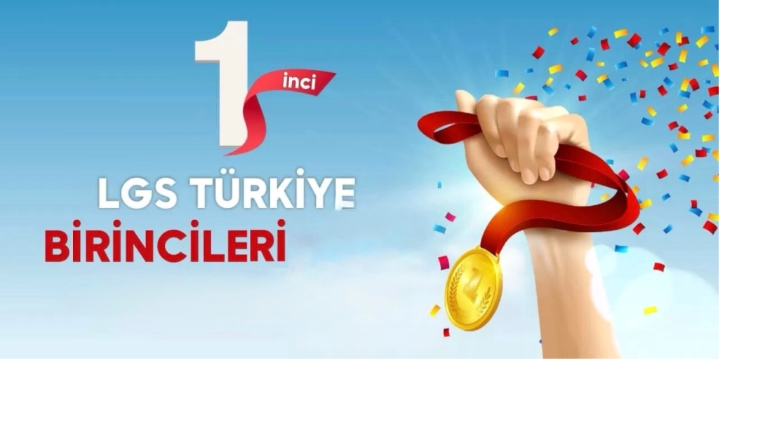 LGS TÜRKİYE BİRİNCİLERİMİZ.